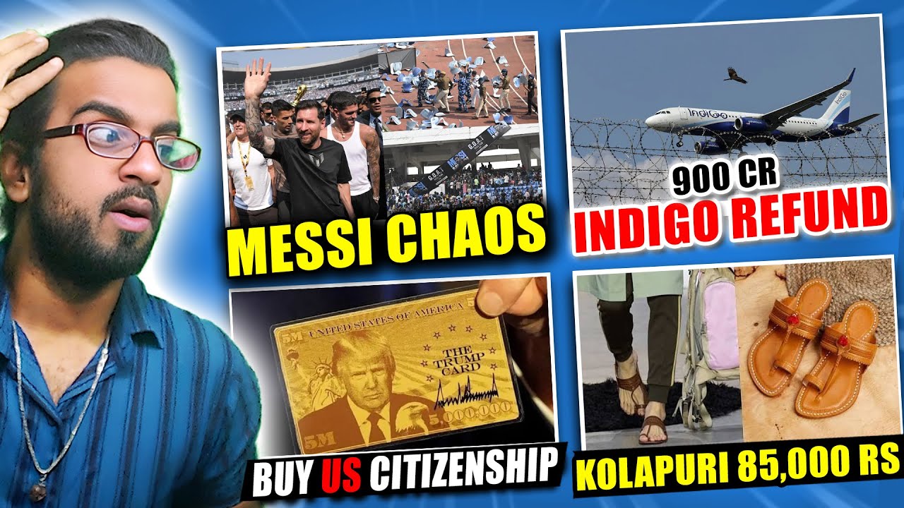 Indigo ₹900 Cr Refund Case, Messi Chaos in Kolkata, Trump US Golden Visa, New Angle in Goa Fire Case