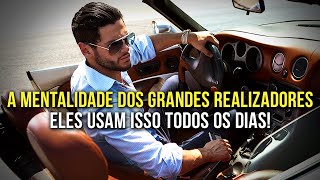 A MENTALIDADE DOS GRANDES REALIZADORES - Vídeo motivacional poderoso para o sucesso