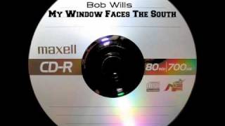 Bob Wills - My Window Faces The South