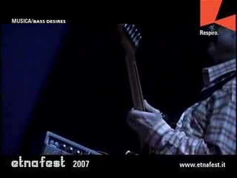 Bass Desires a ETNAFEST 2007