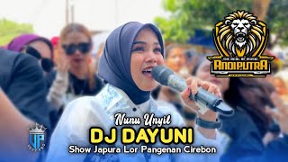 Download lagu DJ DAYUNI • NUNU UNYIL • ANDI PUTRA 1 • Show Japura Lor Pangenan Cirebon  mp3