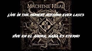 Machine Head - Now we die - #1 (Lyrics-Sub español)