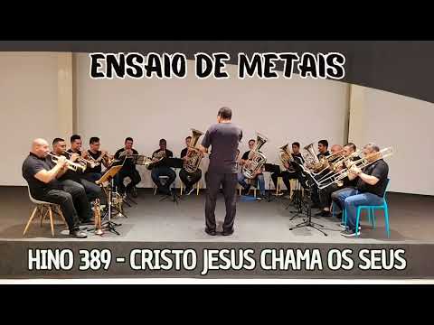 Hino 389 CCB - Cristo Jesus chama os seus | Ensaio de Metais