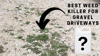 Best Weed Killer For Gravel Driveways