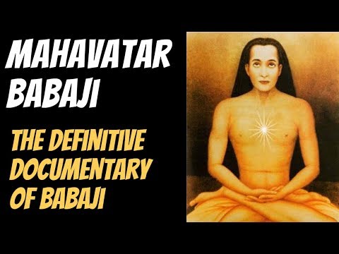 Mahavatar Babaji - The Definitive Documentary of Babaji - An Immortal Master