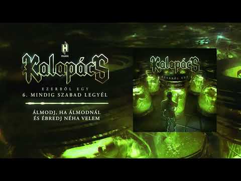 Kalapács - Mindig szabad legyél (hivatalos szöveges videó / official lyric video)