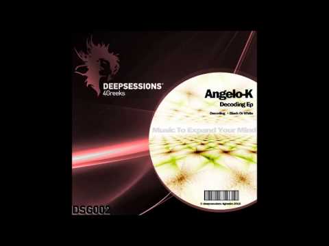 DSG002 Angelo-K - Decoding Ep • Deepsessions 4Greeks