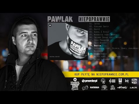 PAWLAK - Bestia, prod. Sakier/Niepoprawnie/LWWL