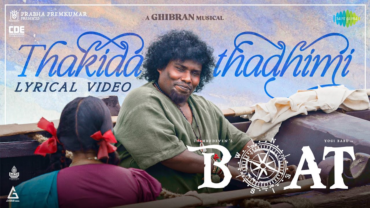 Thakida Thadhimi Song Lyrics | BOAT 2024 | Thenisai Thendral Deva