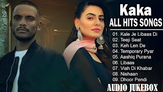 Kaka All Songs|Kaka Radio Jukebox 2021|Libaas|Keh Len de|Temporary Pyaar|Teeji Seat|