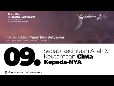 09. Sebab Kecintaan Allah & Keutamaan Cinta Kepada-Nya | Aqidah Washittiyah—Ust. Abul Yasa’