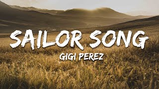 Download lagu Gigi Perez - Sailor Song (Lyrics) mp3
