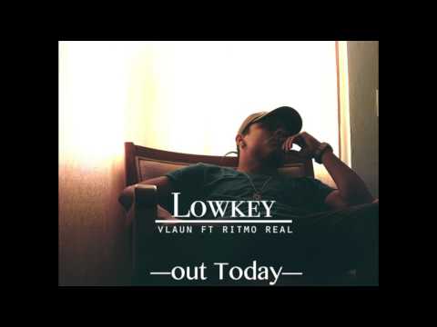 Vlaun - Lowkey Ft Ritmo Real