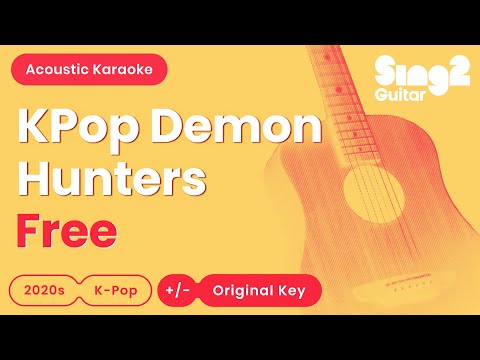 KPop Demon Hunters - Free (Acoustic Karaoke)
