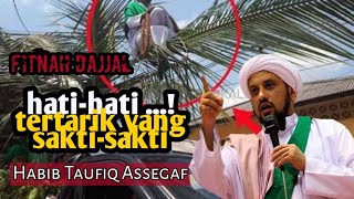 Download lagu Ngeri🔥fitnah Dajjal🔥🔥orang yang suka kesaktian✅✅Habib Taufiq Assegaf mp3