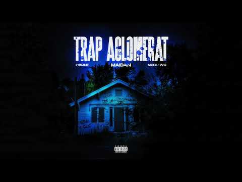 Maidan x Pikone x Mesu WS - Trap aglomerat