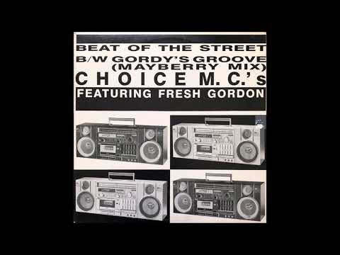 Beat Of The Street  ―   Choice M.C.'s* Featuring Fresh Gordon / Fresh Gordon