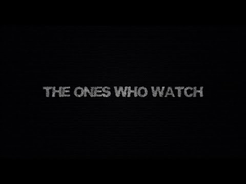 The Ones Who Watch