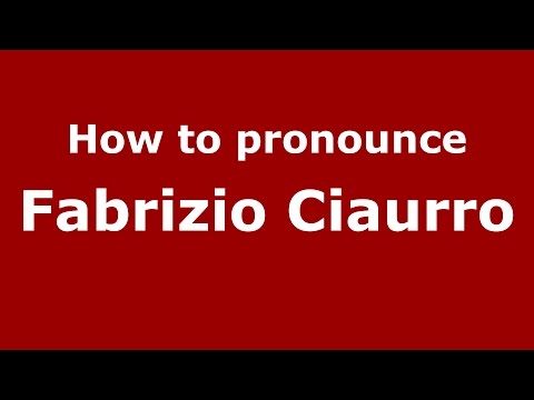 How to pronounce Fabrizio Ciaurro (Italian/Italy)  - PronounceNames.com