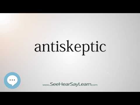 antiskeptic (Every English Word Pronounced) 📕🔊🗣️😎✅