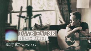 Dave Hause - Shaky Jesus
