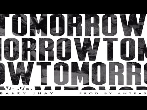 BARRY JHAY - TOMORROW