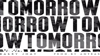 BARRY JHAY - TOMORROW
