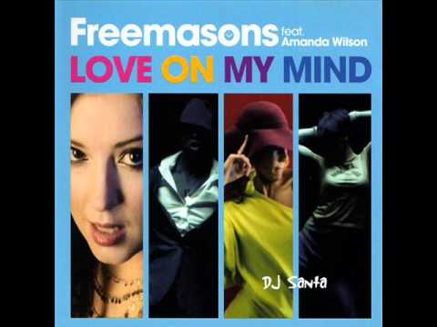 Freemasons feat. Amanda Wilson- Love On My Mind 2011 (DJ Santa Bootleg Remix)
