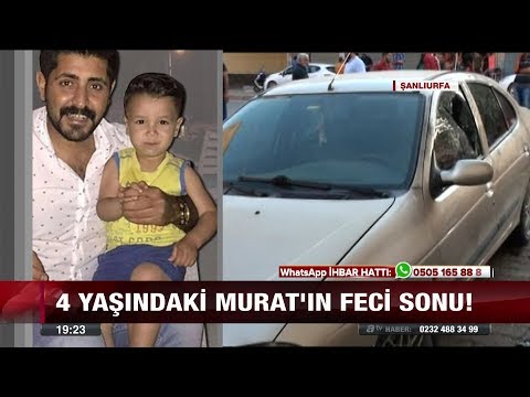 4 yaşındaki Murat'ın feci sonu!  - 4 Eylül 2017
