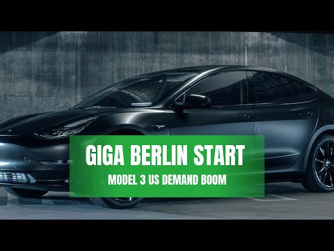 Model 3 US Demand Boom, Giga Berlin start official?!