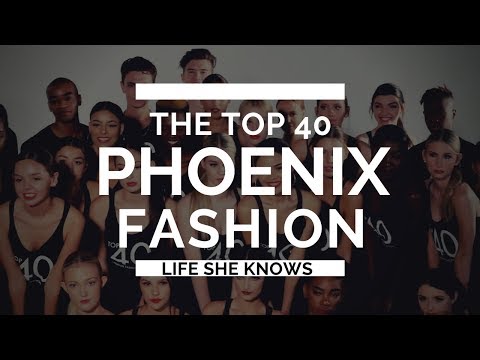 PHOENIX FASHION WEEK TOP 40 | LIFESHEKNOWS |