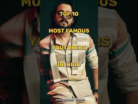 Top 10 most famous youtubers in India 🇮🇳 #top10 #youtuber #indianyoutuber #india