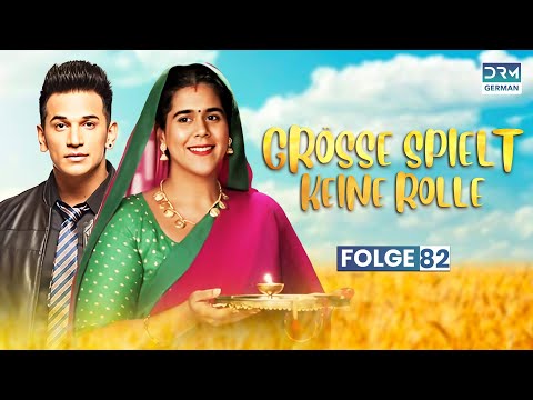 GRÖSSE SPIELT KEINE ROLLE | Staffel 1 Folge 82 | BADHO BAHU | Indische Serie | G141X