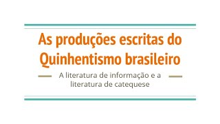 Quinhentismo: Explorando a Literatura Brasileira do Século XVI