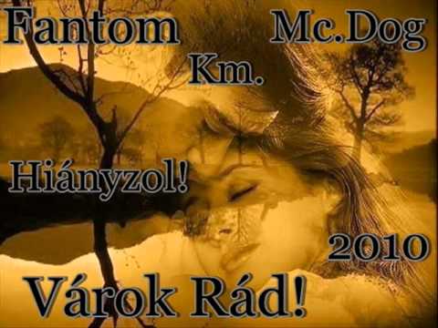 Fantom Km. Mc.Dog - Várok Rád!