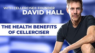 The Health Benefits of Cellerciser - with Cellercise Founder David Hall video