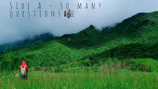 Side A - So many question&#39;s