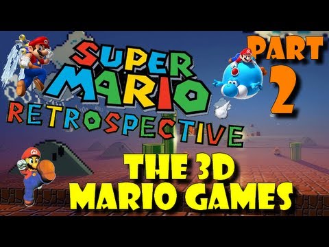Super Mario Retrospective - Part 2 - The 3D Mario Games!