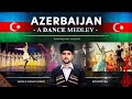 Azerbaijan 🇦🇿 • A Dance Medley! (World Dance Series: ep24) Azərbaycan rəqsləri