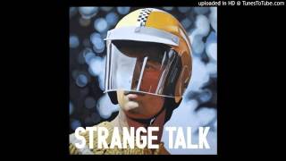 Strange Talk - Picking Up All the Pieces