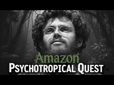 Terence McKenna - Amazon Psychotropical Quest (Full Talk)