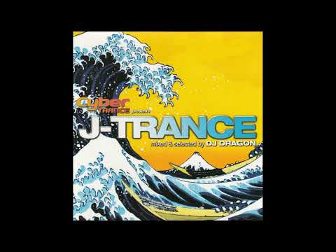 Cyber Trance Presents J-Trance (Mixed & Selected By DJ Dragon) [2003]