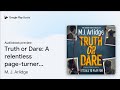 Truth or Dare: A relentless page-turner from… by M. J. Arlidge · Audiobook preview