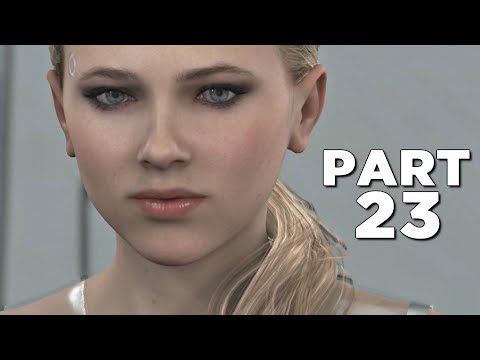 DETROIT BECOME HUMAN Walkthrough Gameplay Part 23 - CHLOE (PS4 Pro)