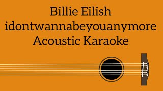Download lagu Billie Eilish - idontwannabeyouanymore (Acoustic Karaoke) mp3 Download lagu Billie Eilish - idontwannabeyouanymore (Acoustic Karaoke) mp3