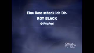 Roy Black   Eine Rose schenk ich dir