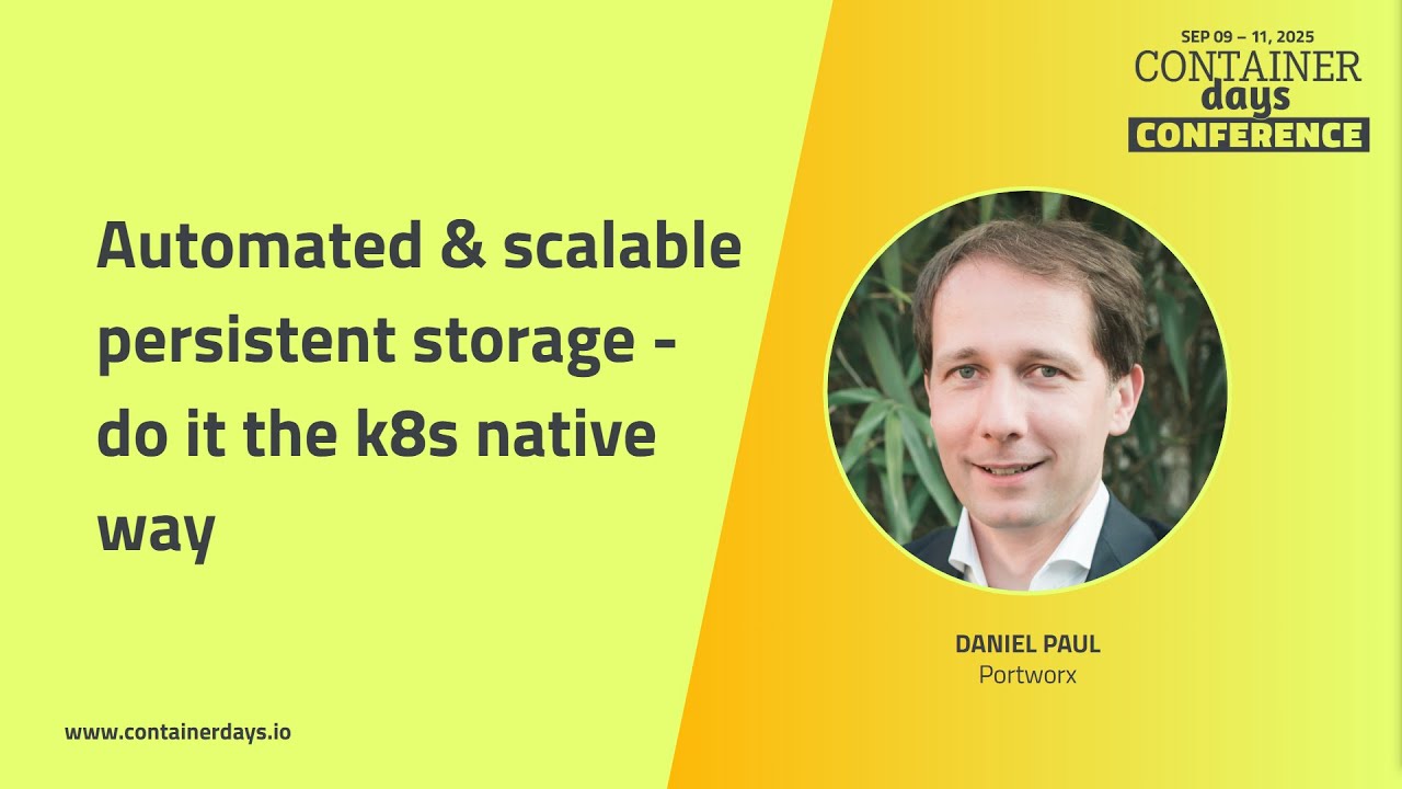 Automated & scalable persistent storage - do it the k8s native way - Daniel Paul