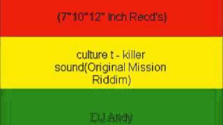culture t - killer sound(Original Mission Riddim)