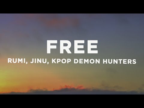 Rumi & Jinu - Free (Lyrics) KPop Demon Hunters