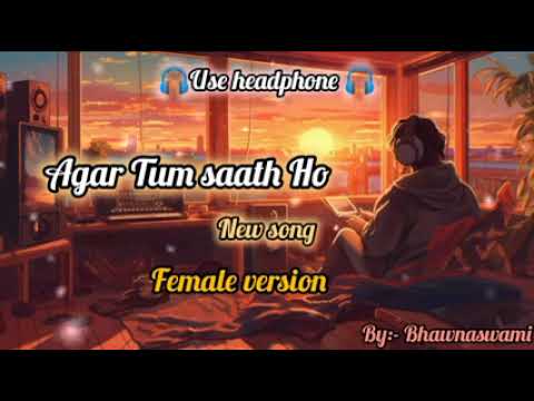 Agar tum saath ho || Arijit singh song